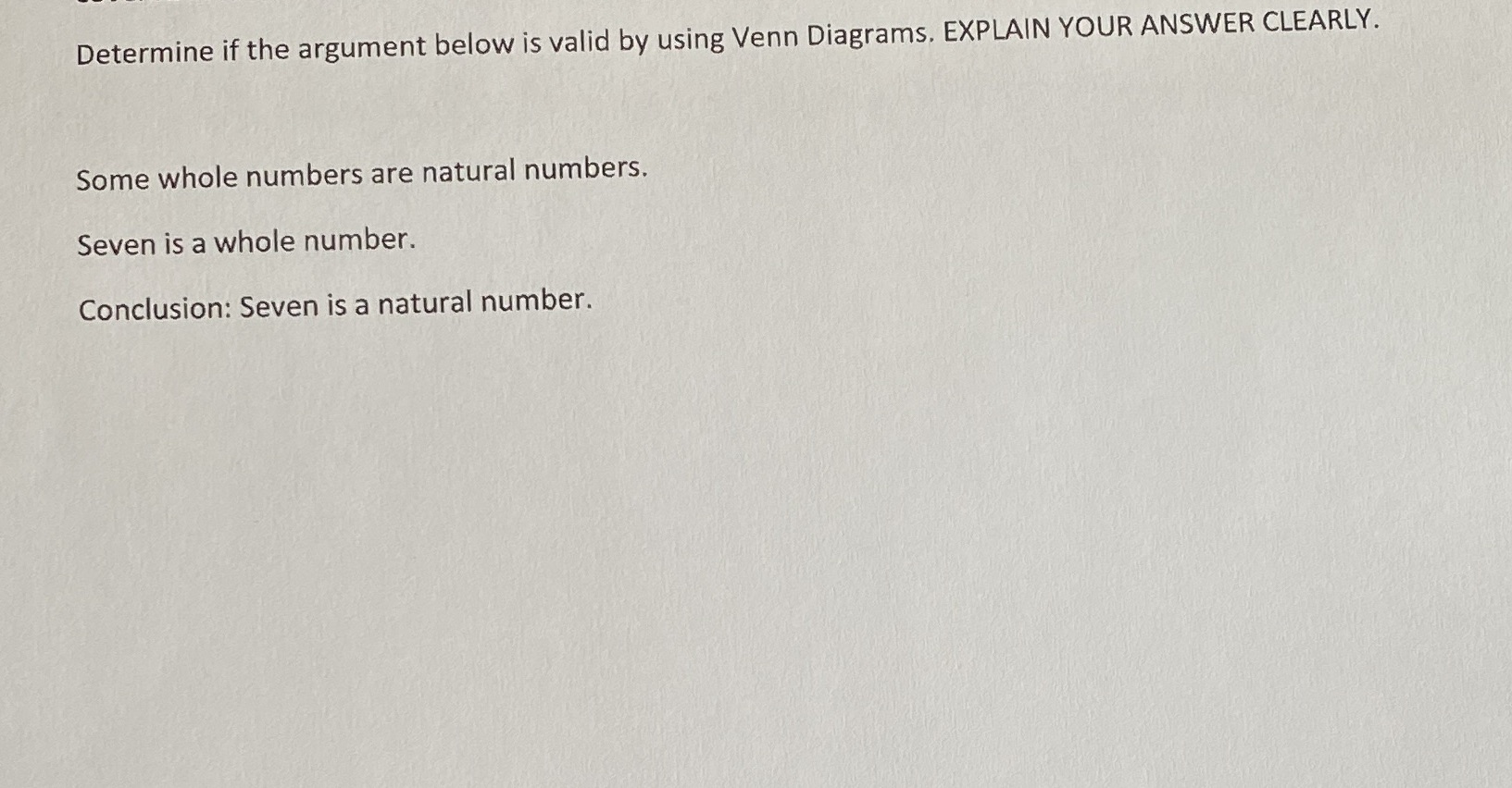 Determine if the argument below is valid by using