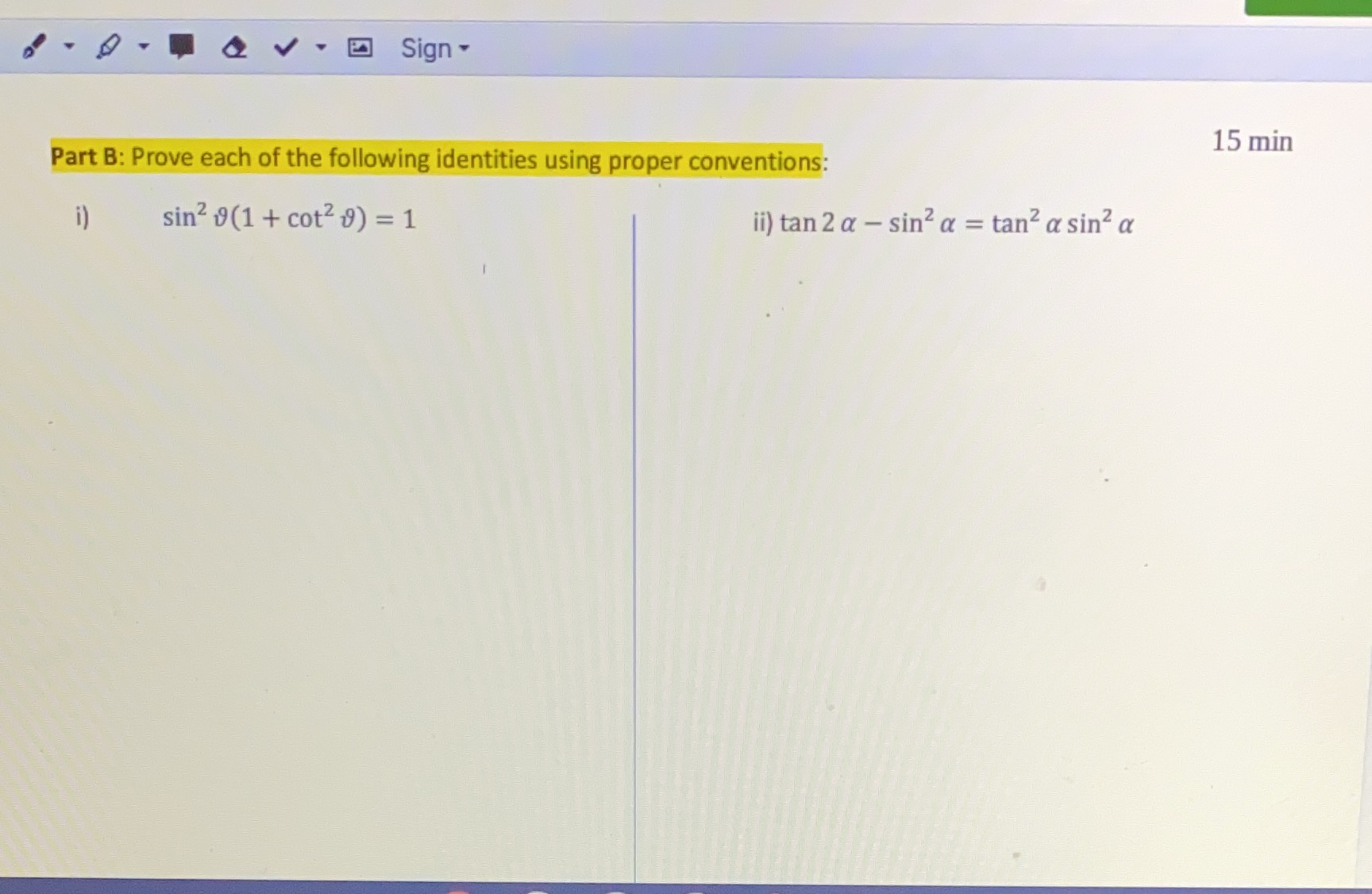 Sign - 15 min Part B: Prove each of the following