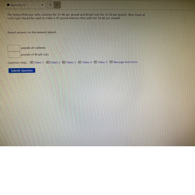 Question 9 The Nutty Professor sells cashews for