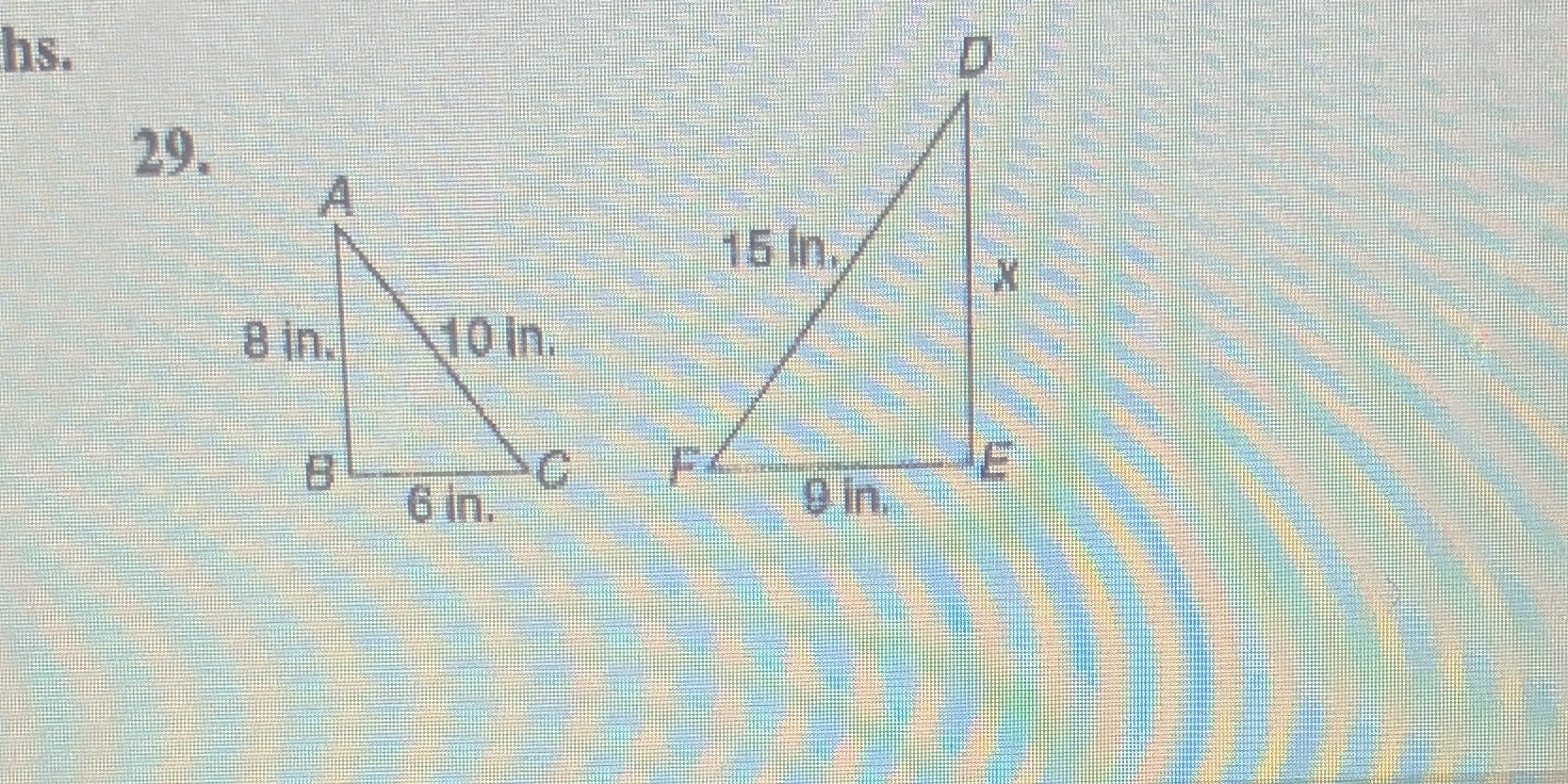 I need help 06 hs. 29 A 15 In. 8 in 10 in. C F E
