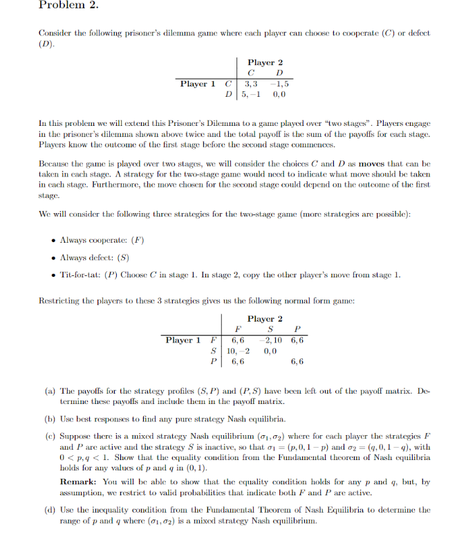 Problem 2. Consider the following prisoner's