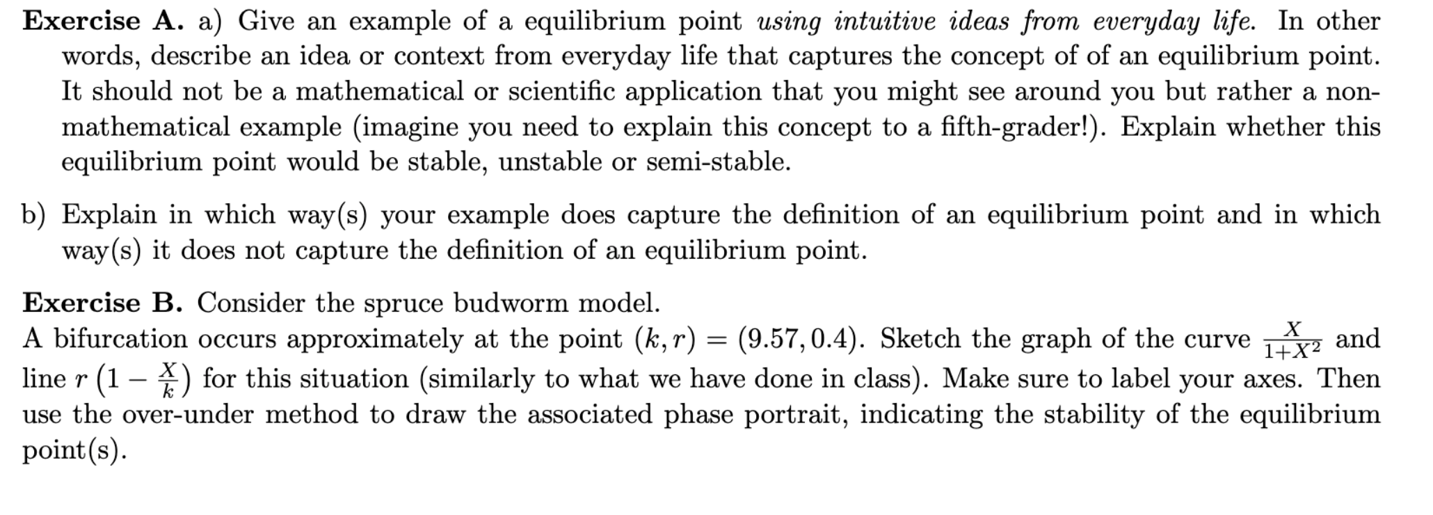 Exercise A. a) Give an example of a equilibrium