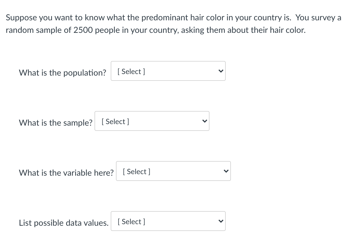 1 Suppose you want to know what the predominant