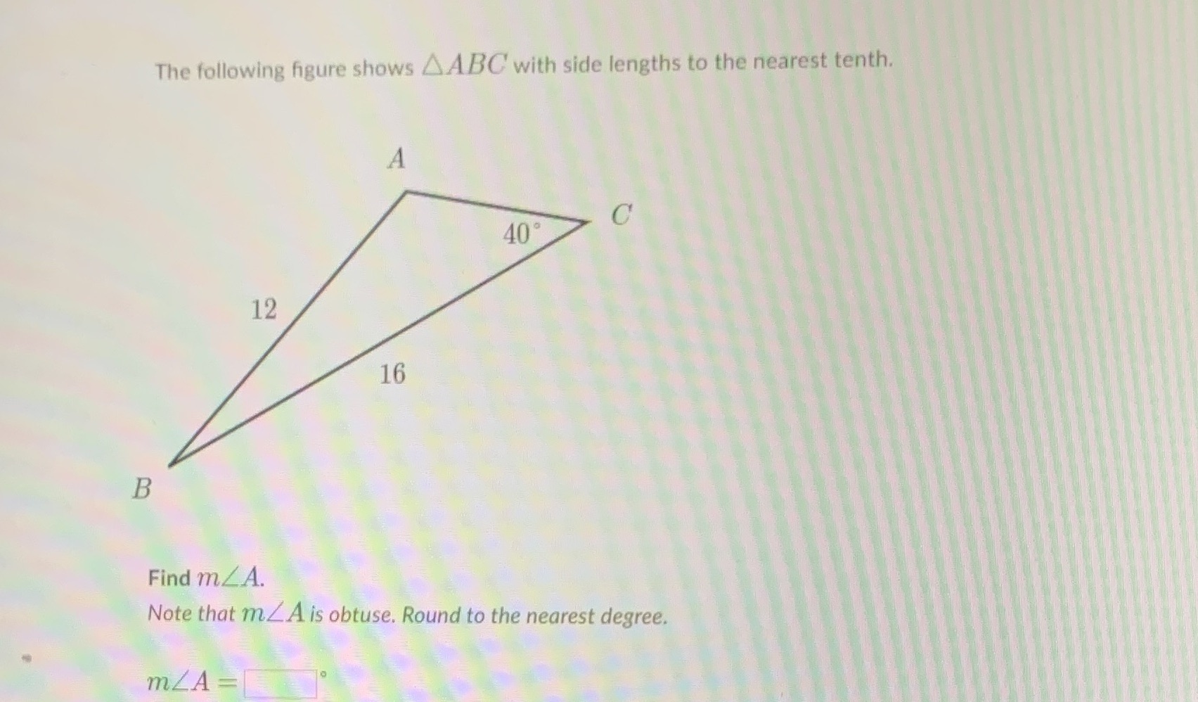 Solve the triangle using the law of sines. Thank