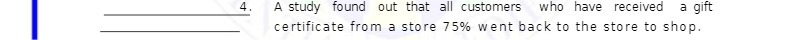4. A study found out that all customers who have