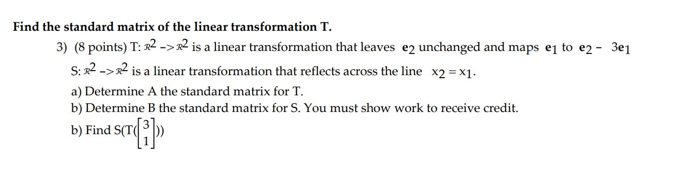 Linear Algebra: \fFind the standard matrix of the