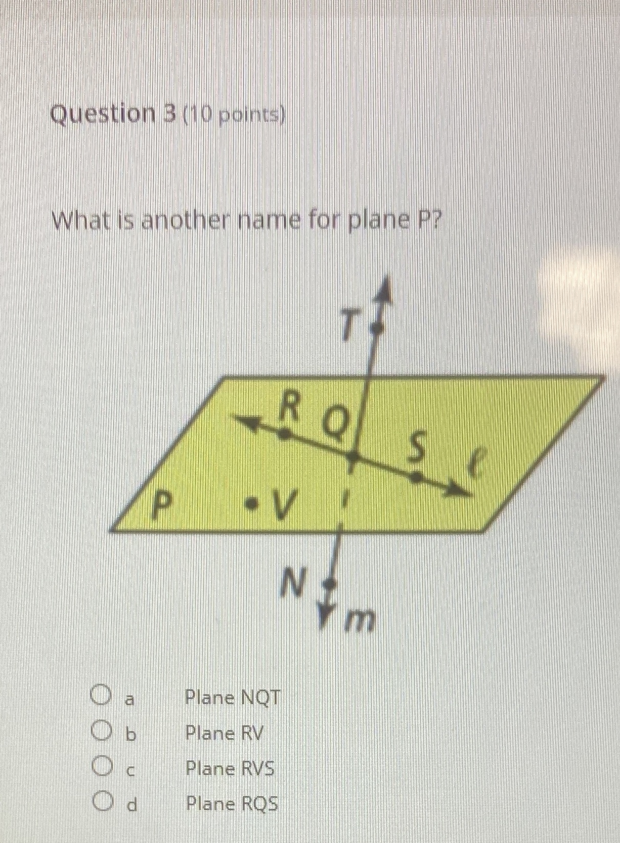 Question 3 (10 points) What is another name for
