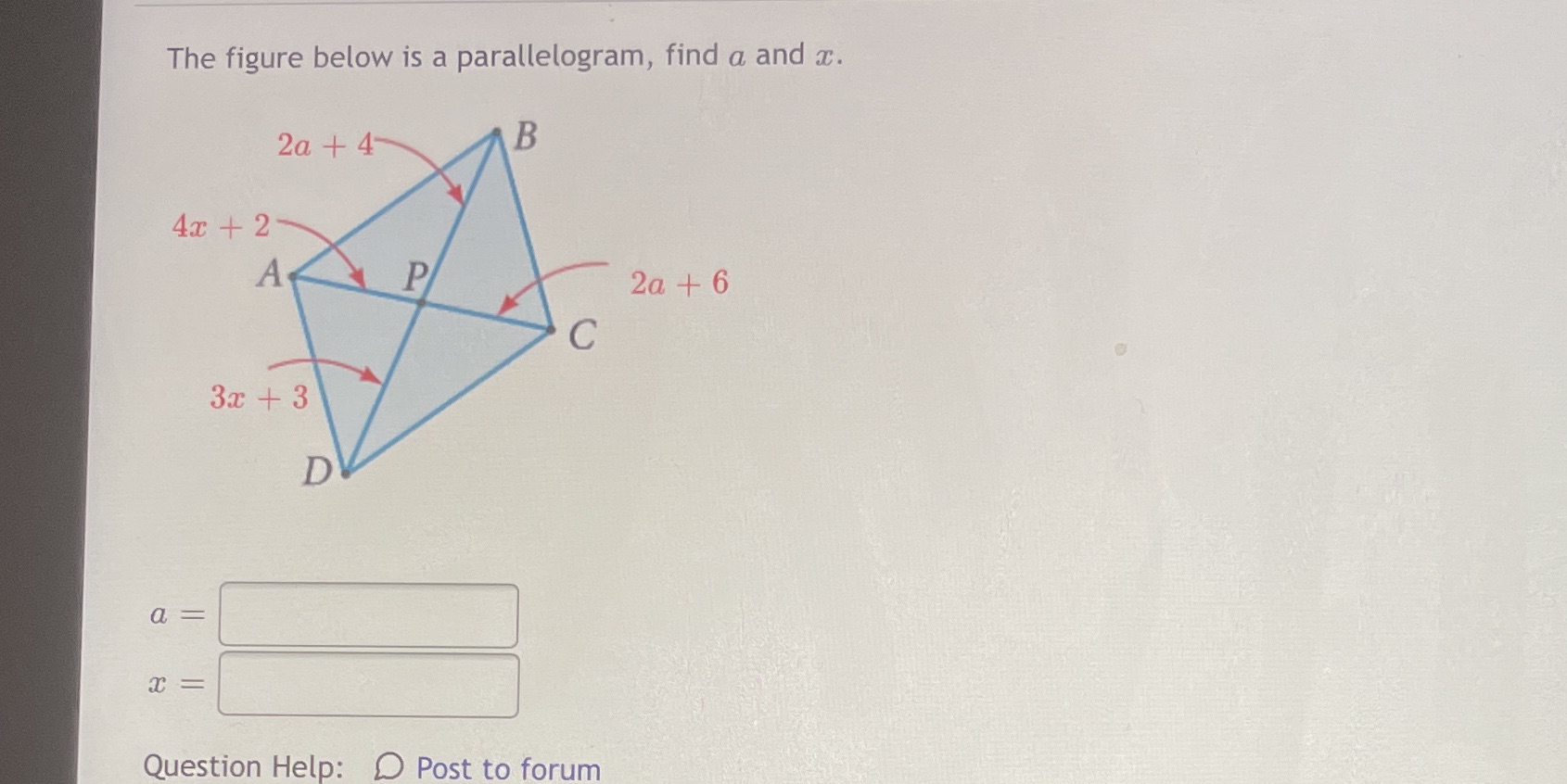 The figure below is a parallelogram, find a and