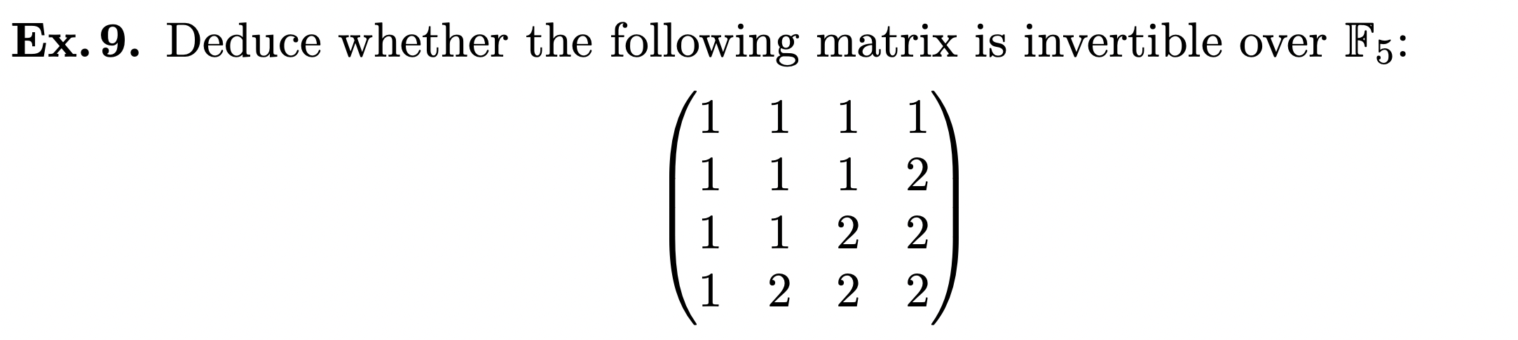 Ex. 9. Deduce whether the following matrix is