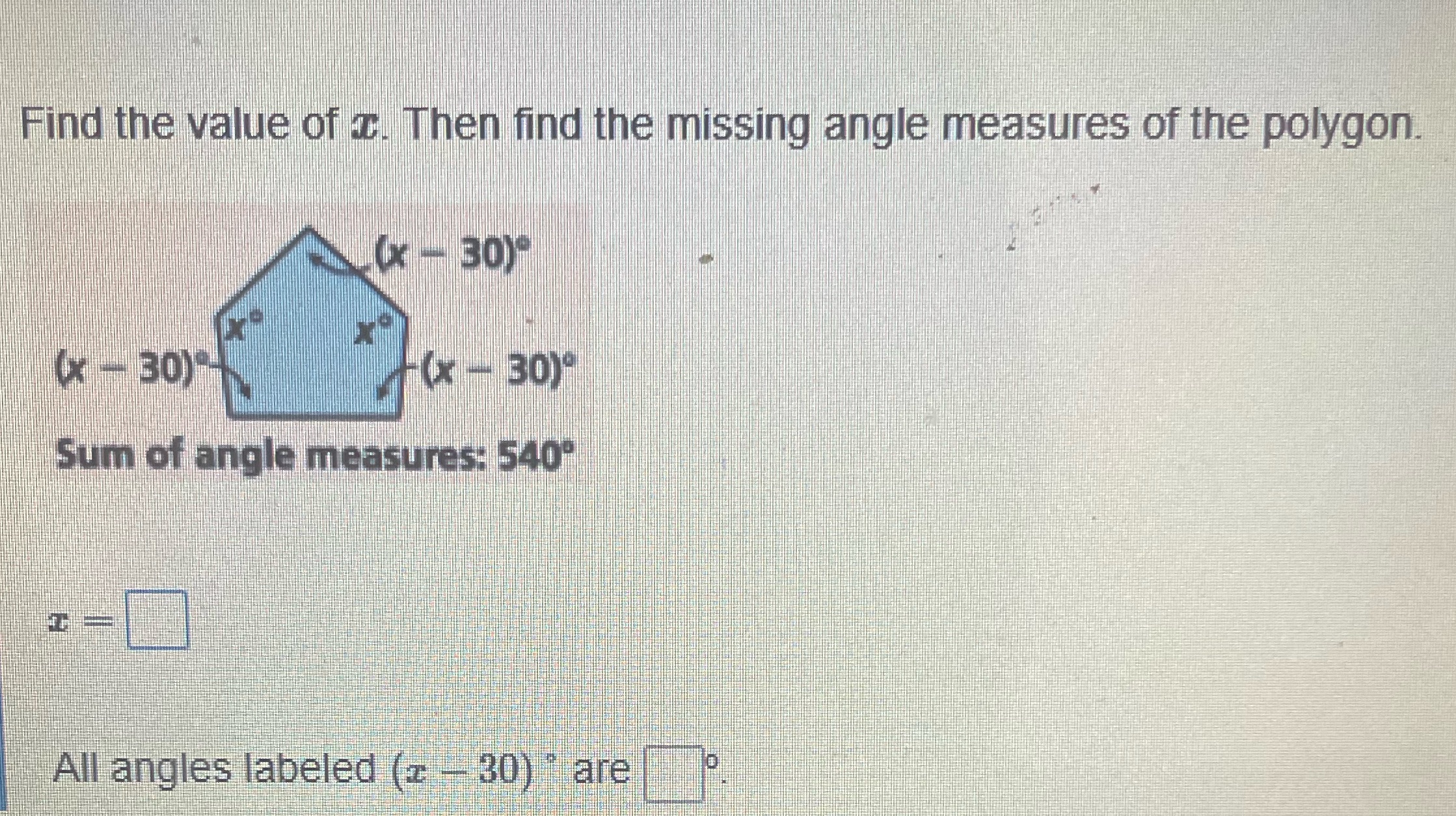 Find the value of . Then find the missing angle