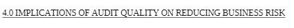 4.0 IMPLICATIONS OF AUDIT QUALITY ON REDUCING