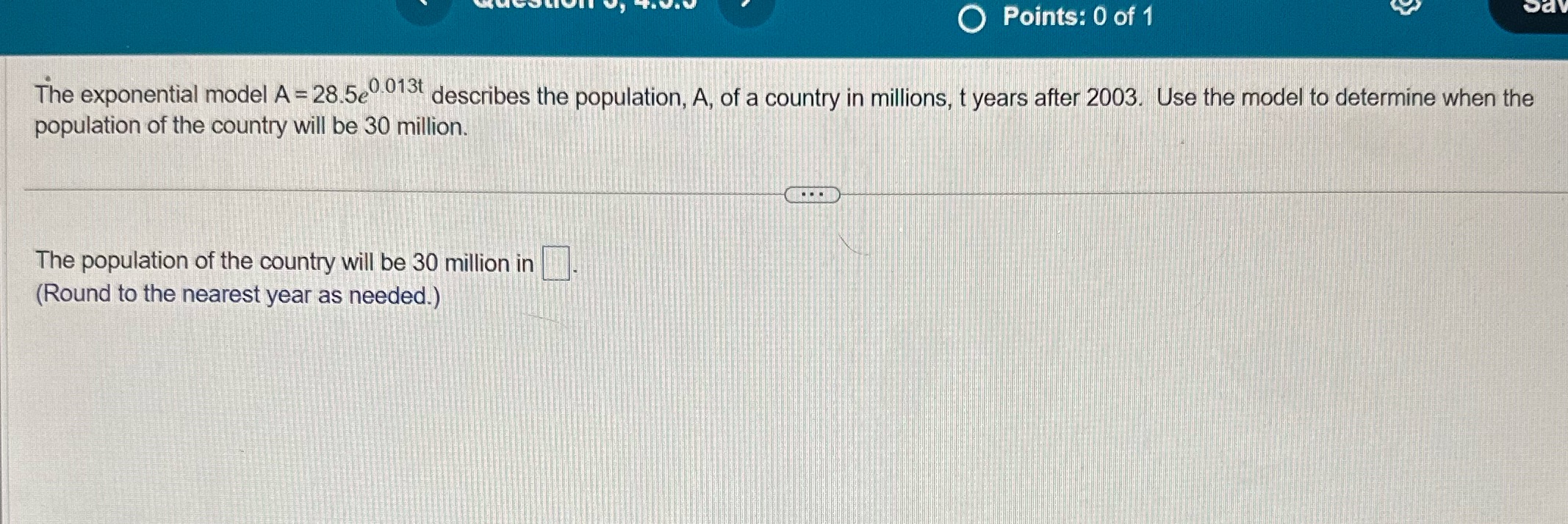 O Points: 0 of 1 Od The exponential model A =