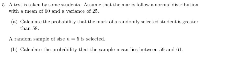 5. A test is taken by some students. Assume that