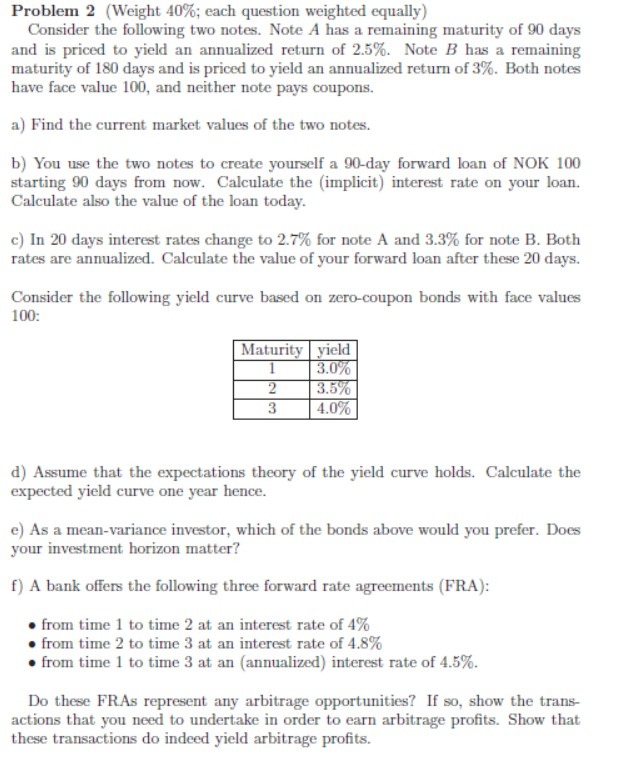 Problem 2 (Weight 40%; each question weighted