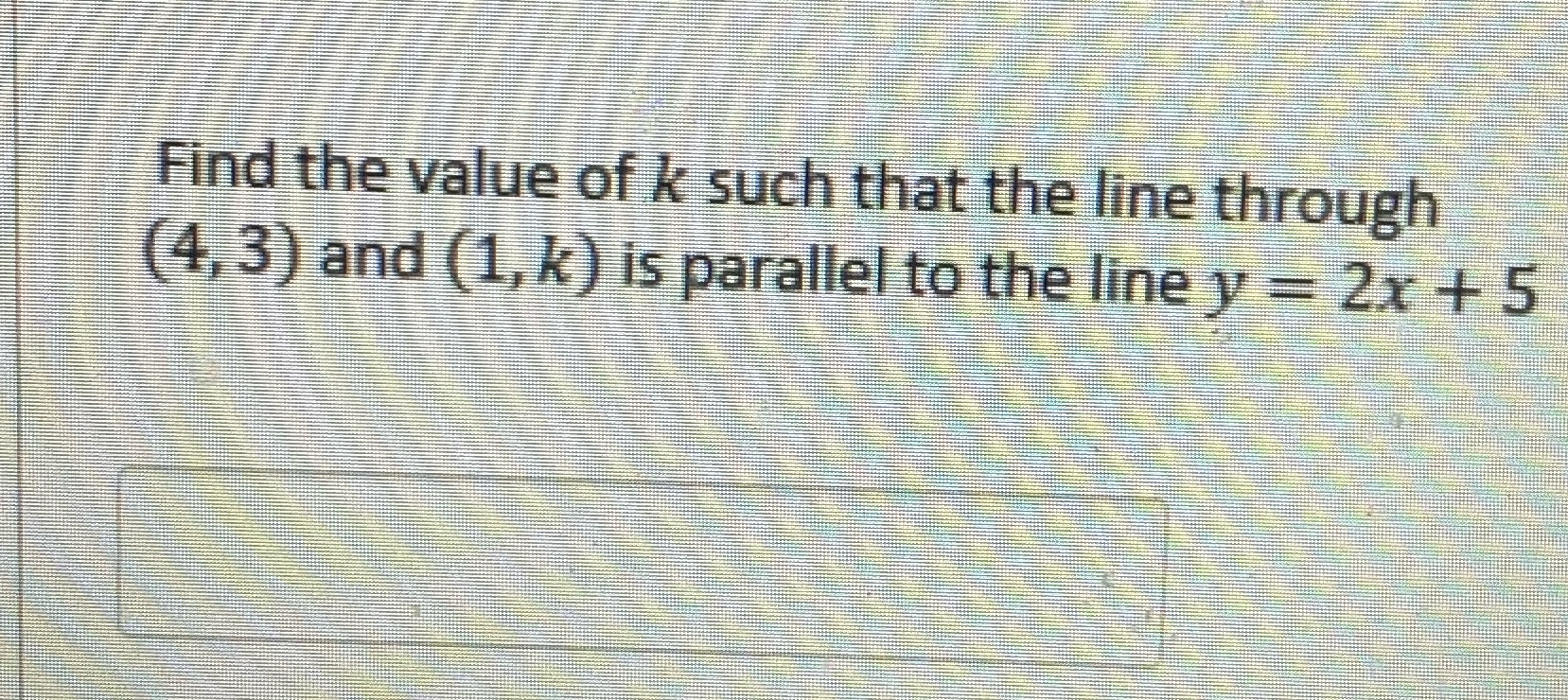 What's the value of k Find the value of k such