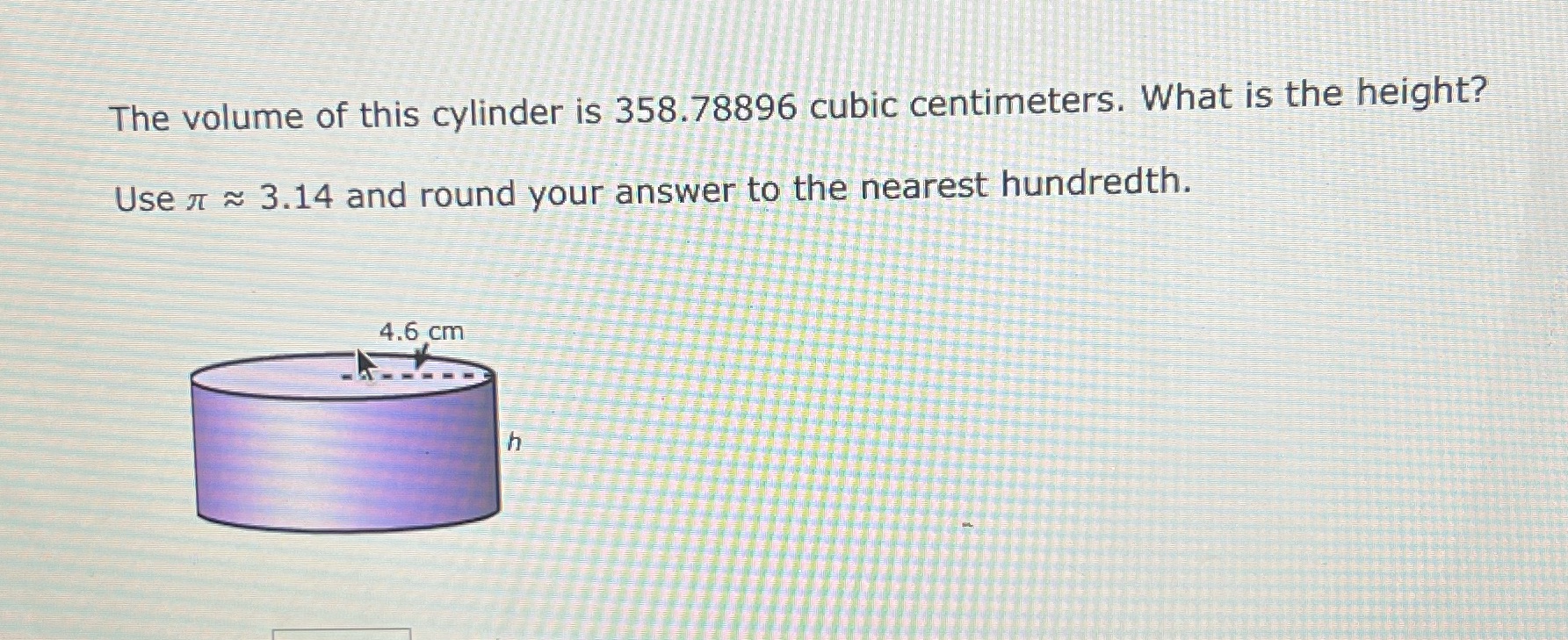 The volume of this cylinder is 358.78896 cubic