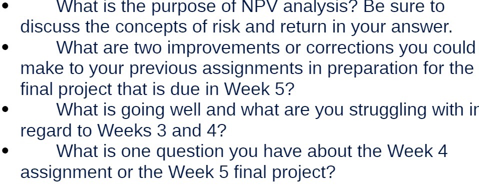 What is the purpose ot NPV analysis? Be sure to