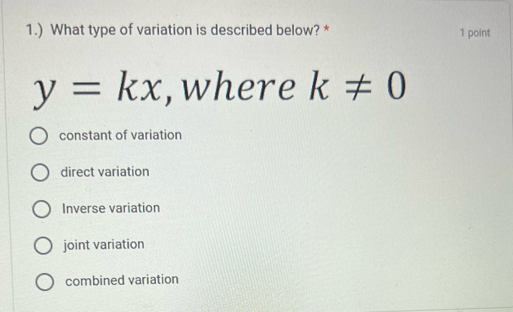 1.) What type of variation is described below? *