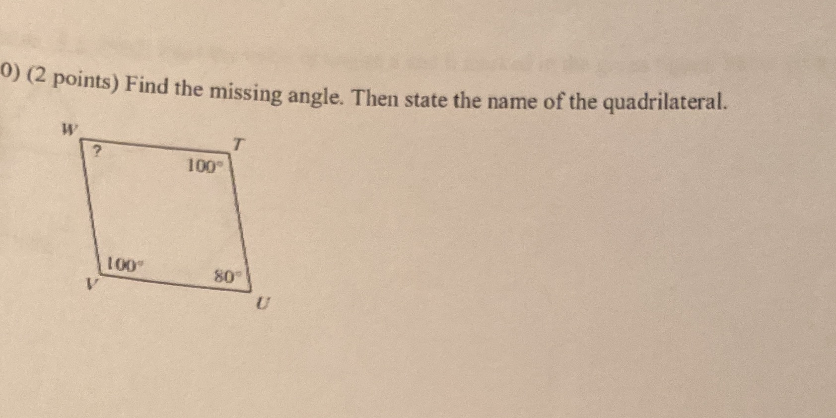 0) (2 points) Find the missing angle. Then state