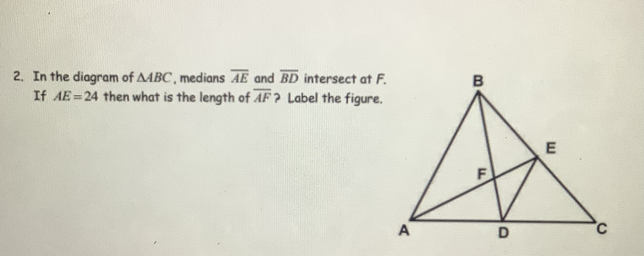 Answer the question 2. In the diagram of AABC,