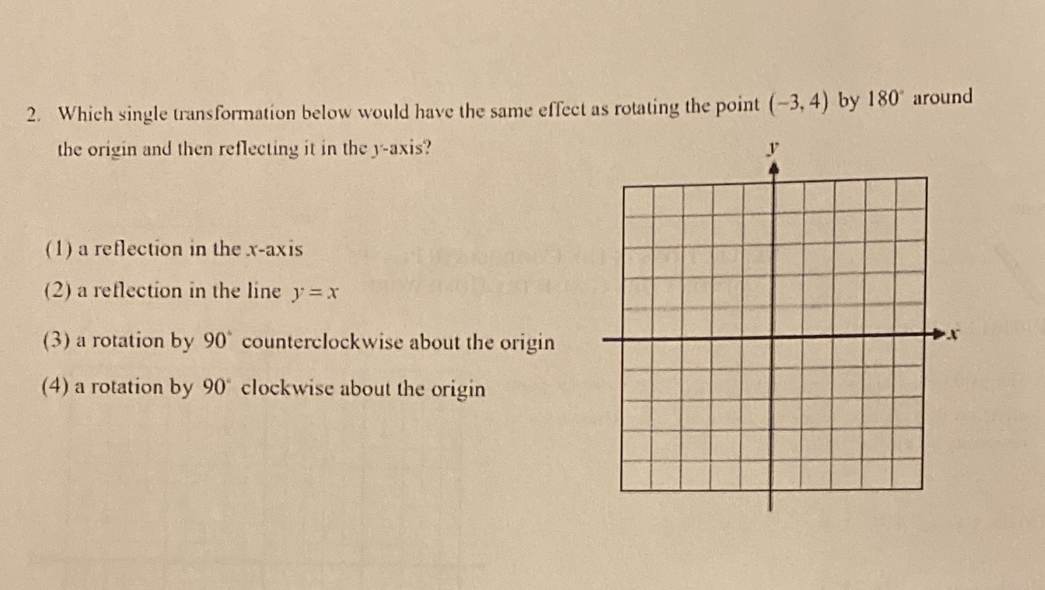 2. Which single transformation below would have