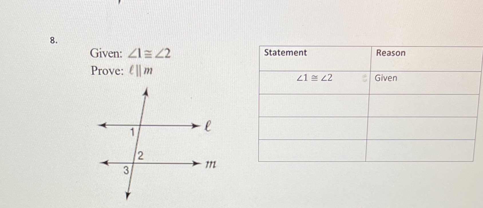 8. Given: 41 = 42 Statement Reason Prove: Ell m