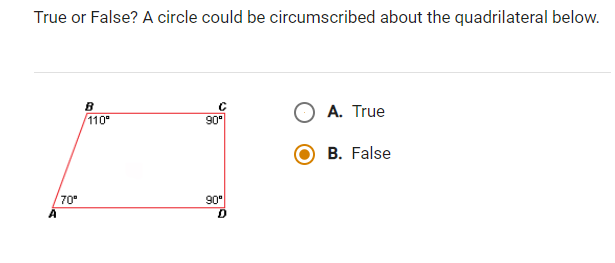 True or False? A circle could be circumscribed