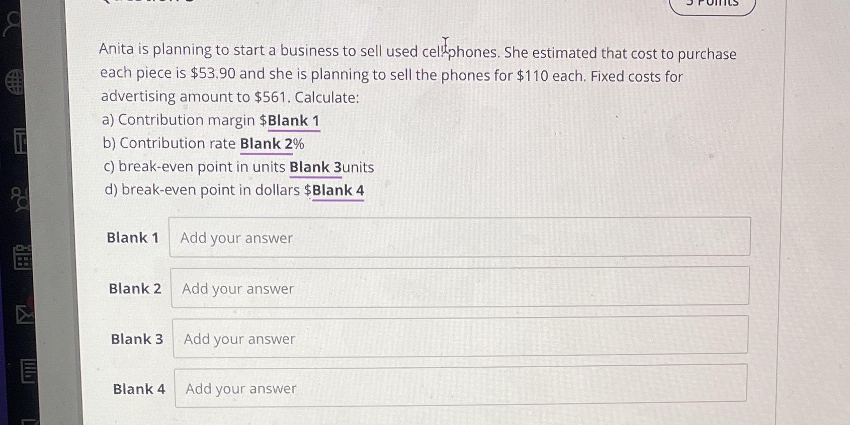 Anita is planning to start a business to sell