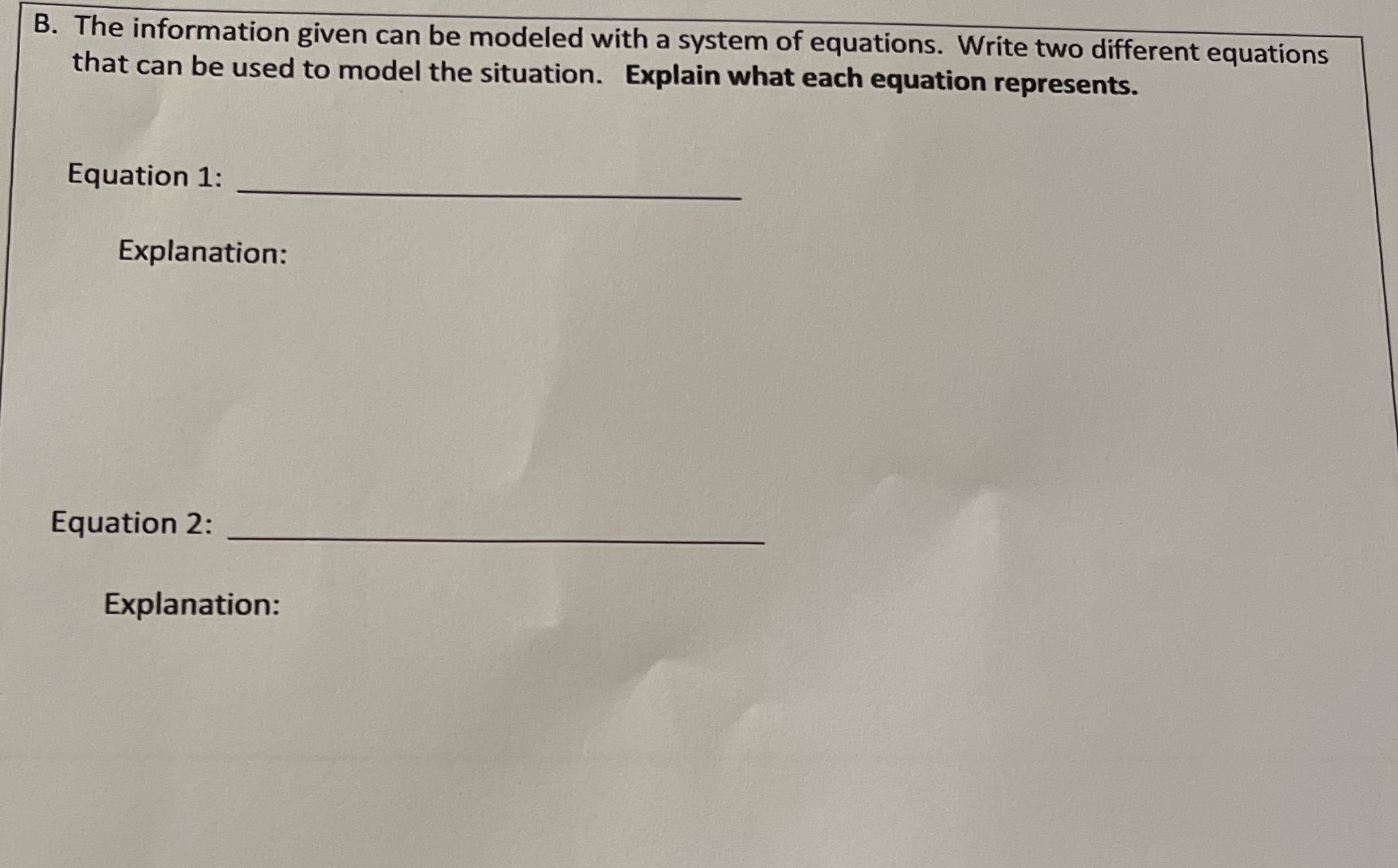 B. The information given can be modeled with a