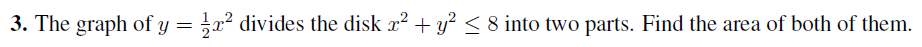 3. The graph of y = $12 divides the disk x2 + y?