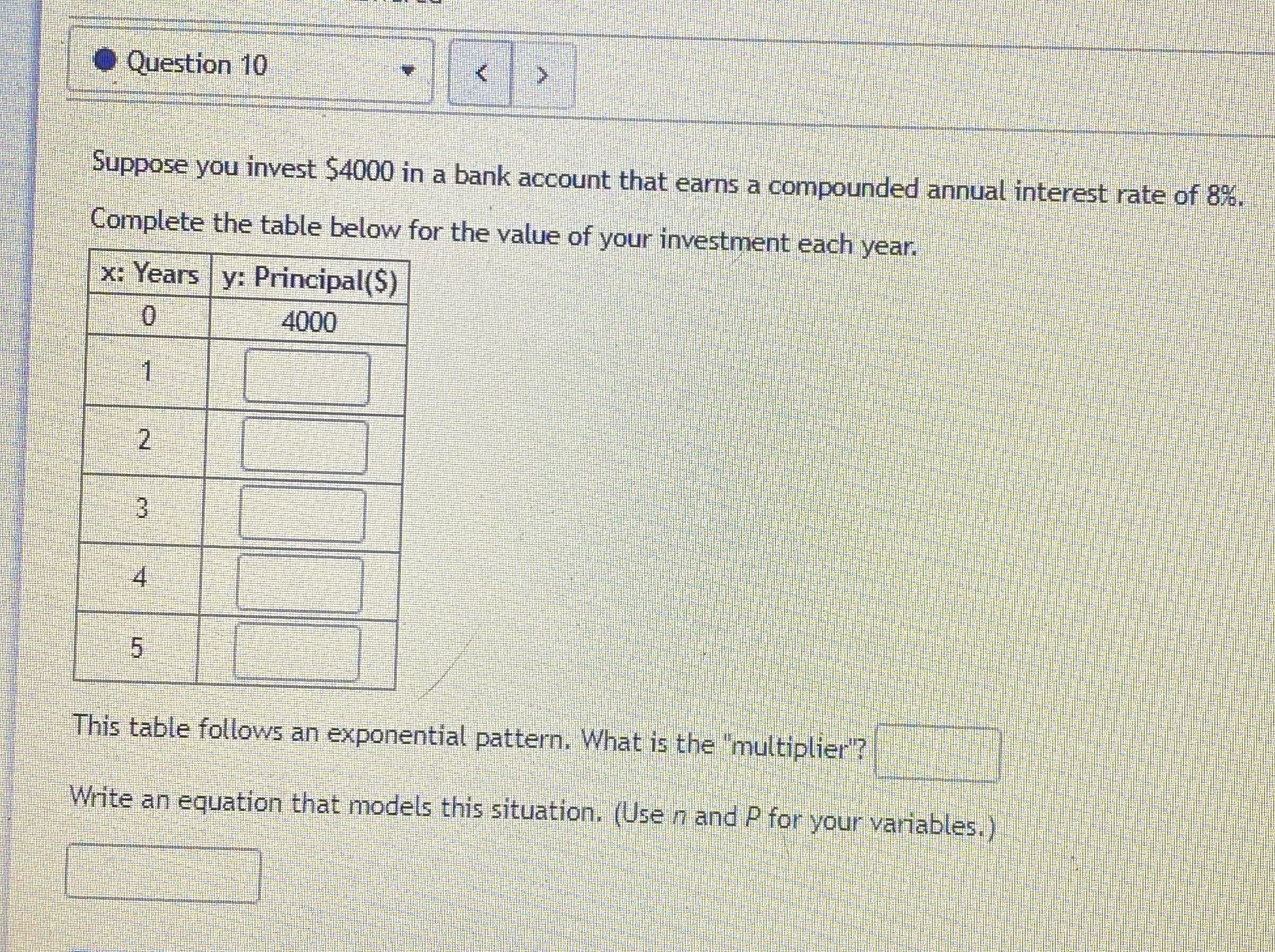 Question 10 Suppose you invest $4000 in a bank