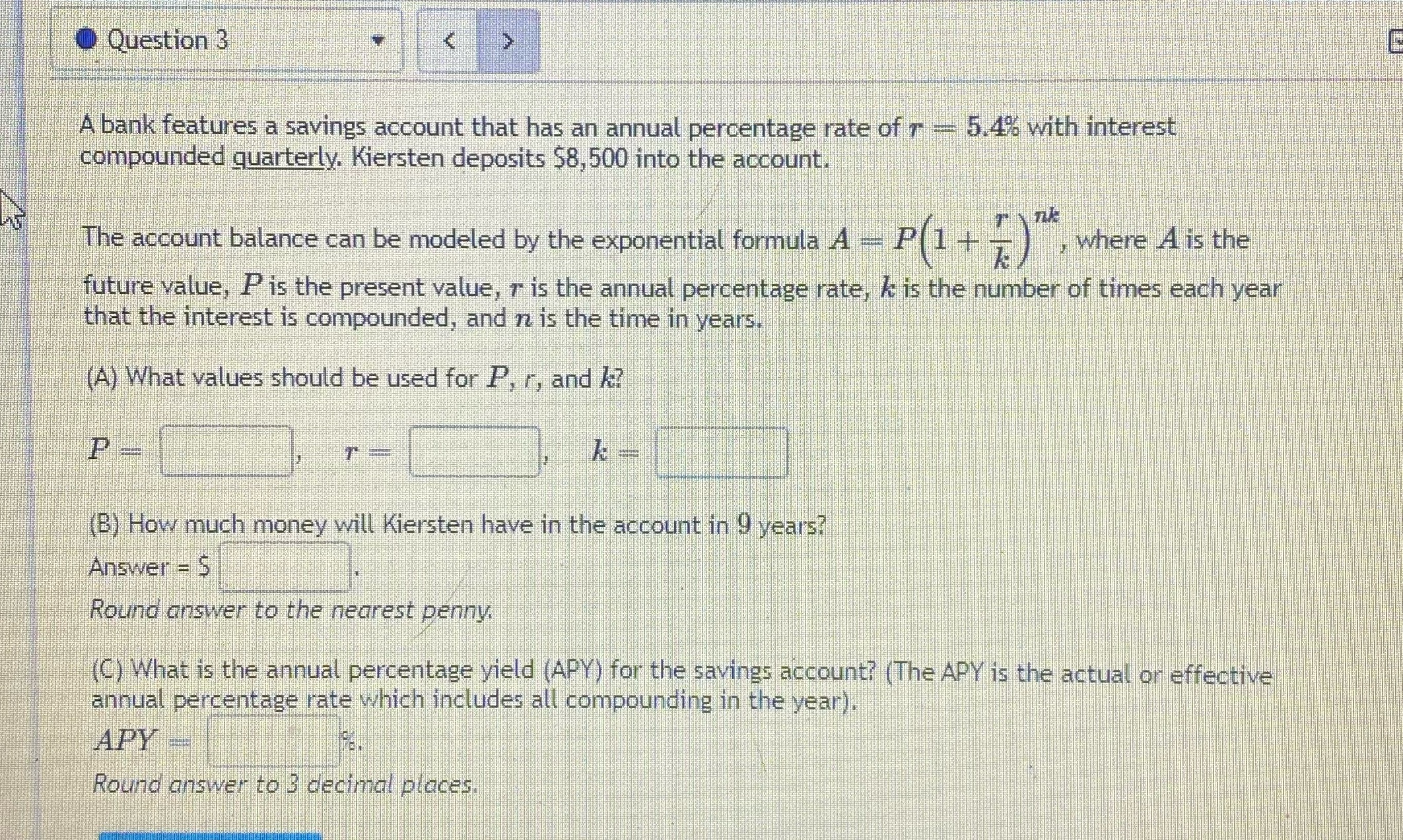 Question 3 A bank features a savings account that