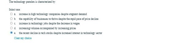 The technology paradox is characterized by: