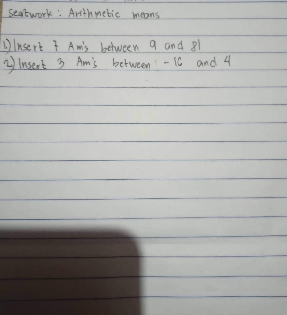 Seatwork : Arithmetic means 1. ) Insert 7