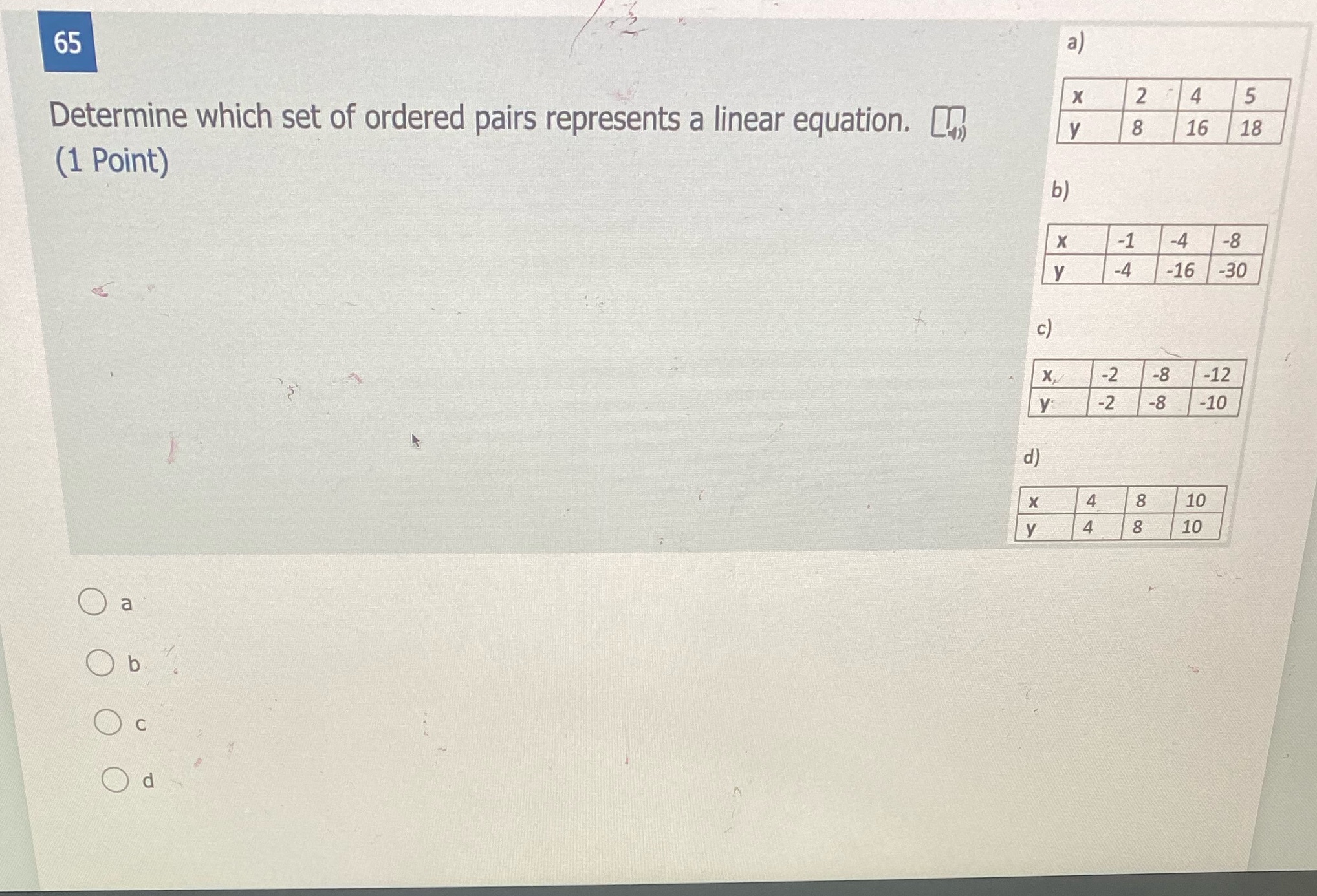 a 4 5 65 X 2 8 16 18 y Determine which set of