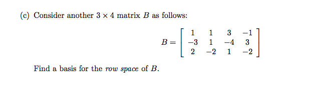 [c] Consider smother 3 :u: 4 matrix B as follows:
