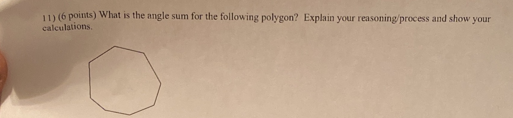 1 1) (6 points) What is the angle sum for the
