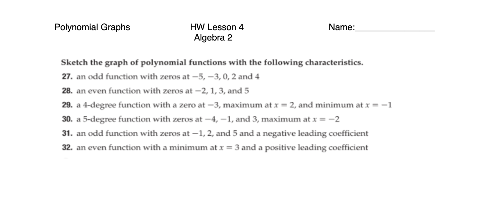 Polynomial Graphs HW Lesson 4 Name: Algebra 2