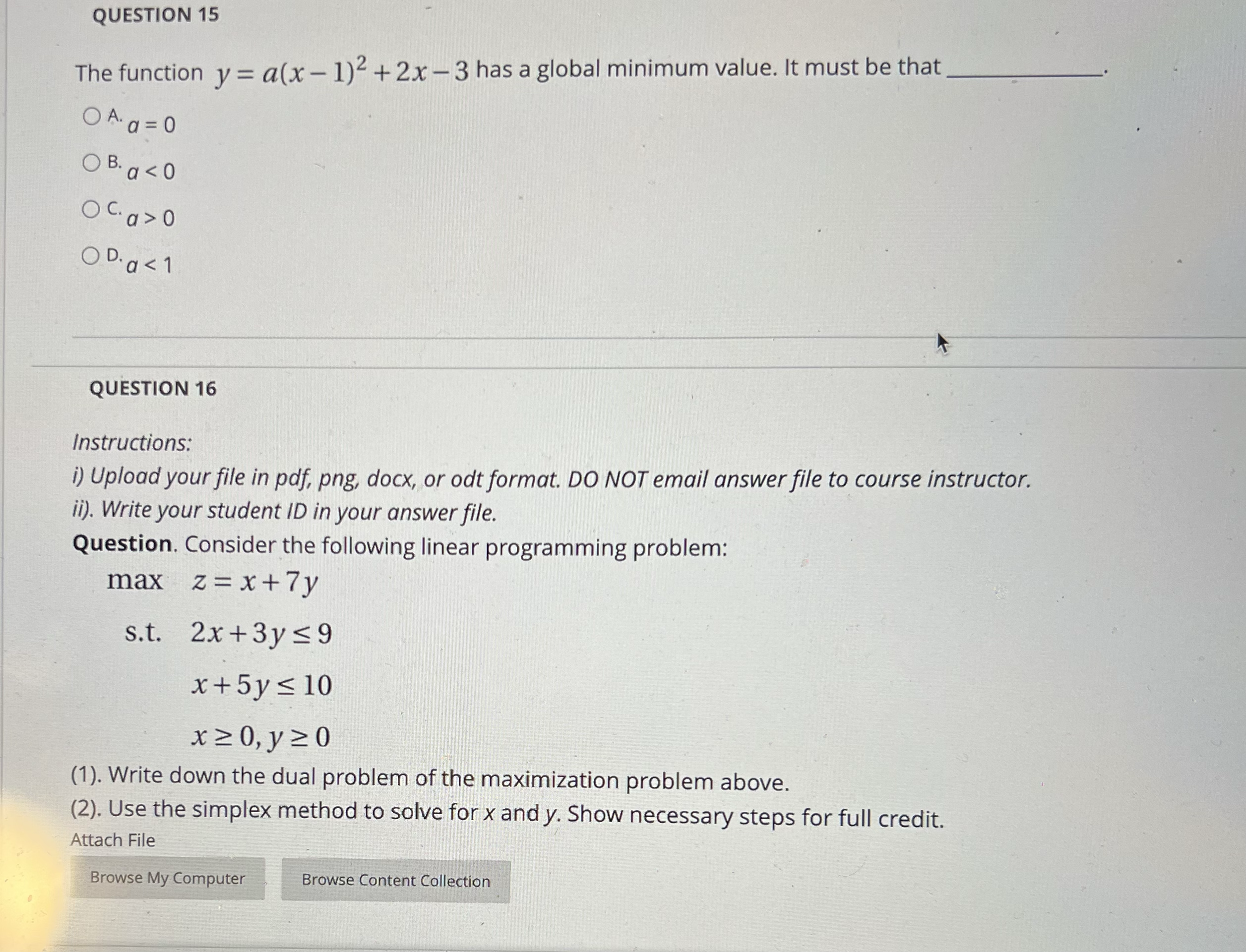 QUESTION 15 The function y = a(x - 1)2 + 2x -3