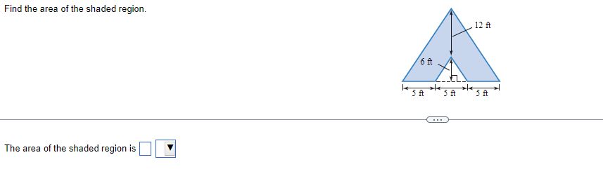 Find the area of the shaded region. 12 At 6 At 5
