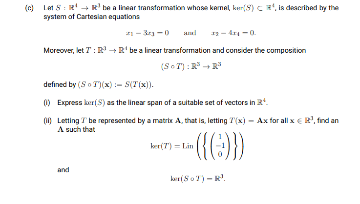 (c) Let S : R4 - R be a linear transformation