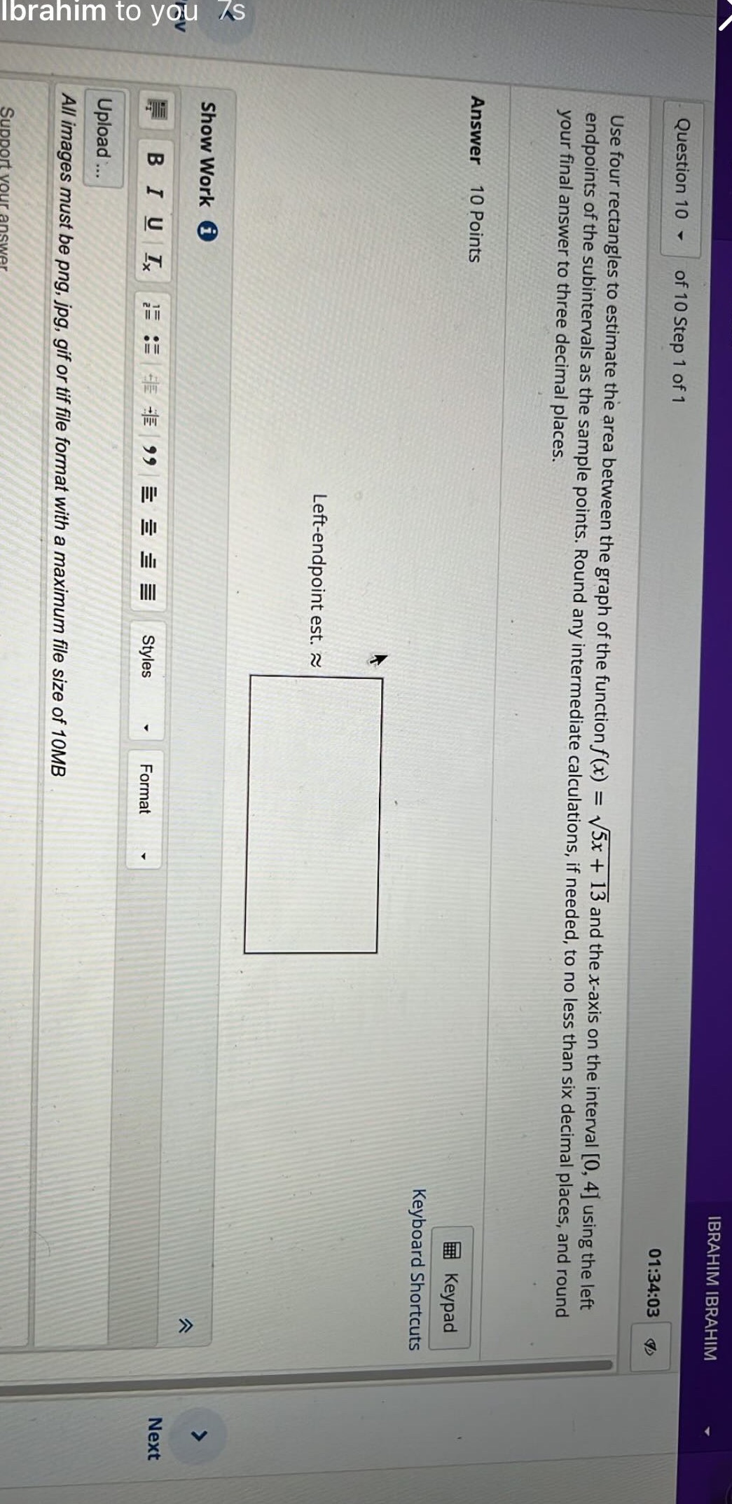 I need help IBRAHIM IBRAHIM Question 10 - of 10