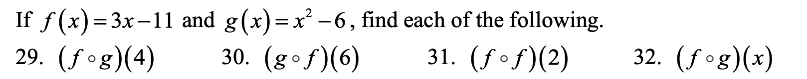 If f (x) =3x-11 and g(x) =x -6, find each of the