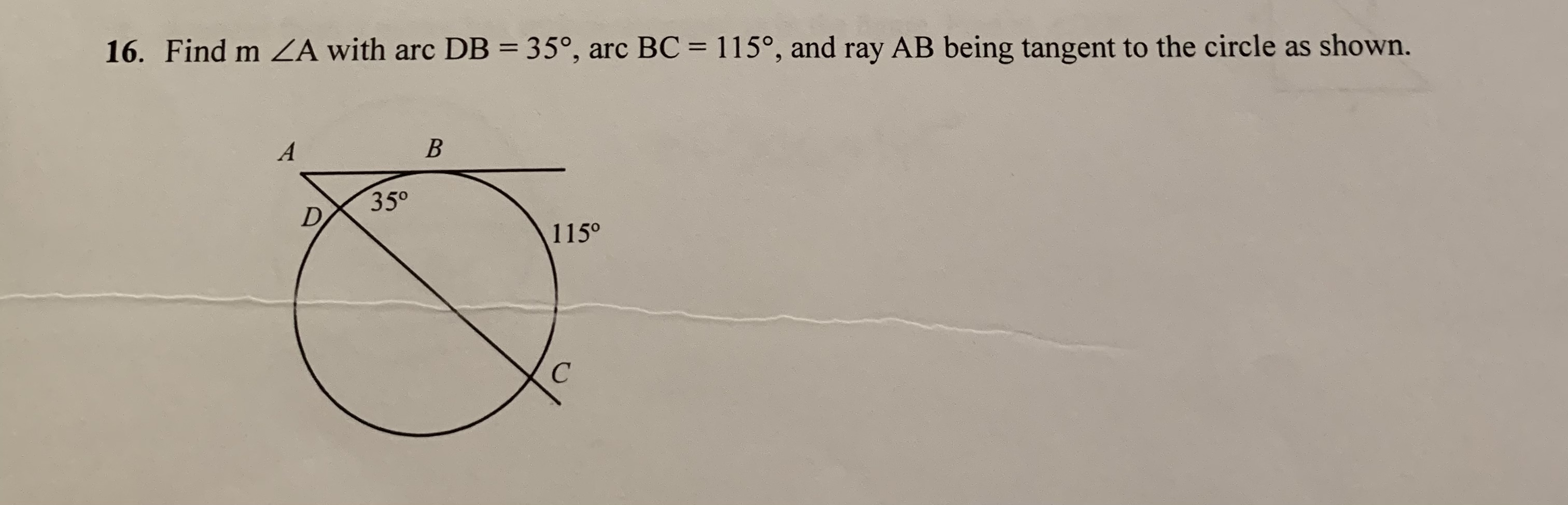 16. Find m ZA with arc DB = 350, arc BC = 1150,