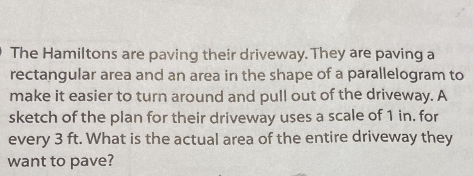 The Hamiltons are paving their driveway. They are