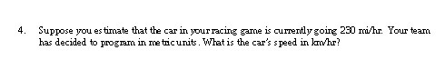 4. Suppose you estimate that the car in your