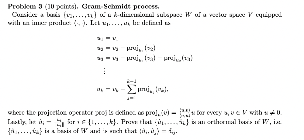 Problem 3 (10 points). Gram-Schmidt process.