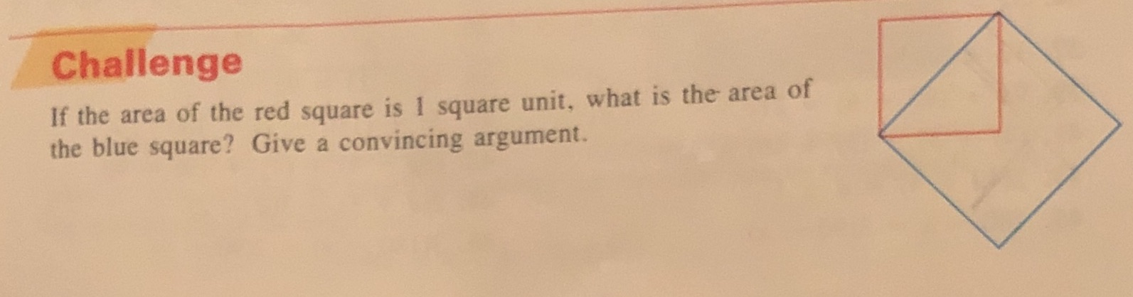 Challenge If the area of the red square is 1