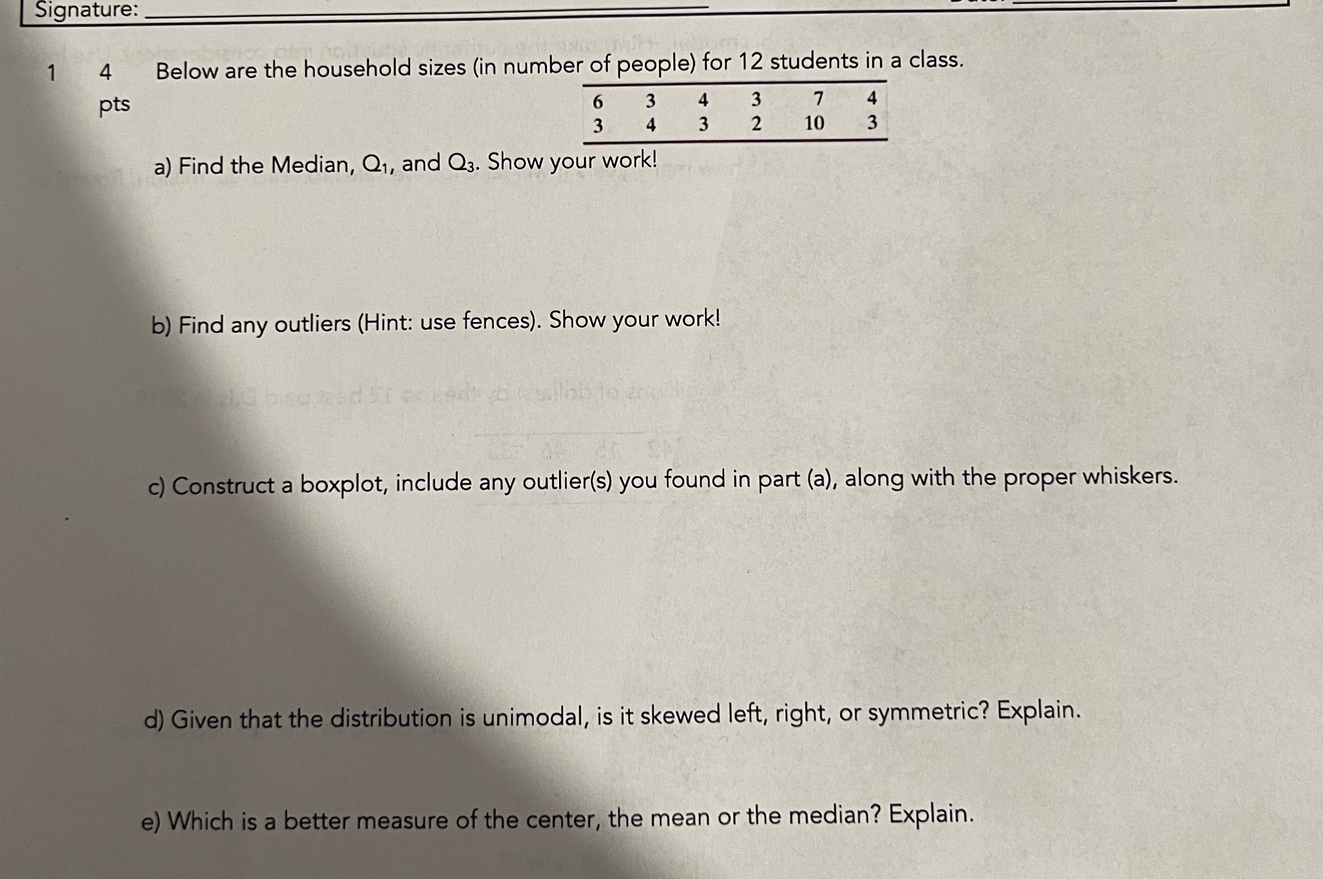 Signature: 4 Below are the household sizes (in