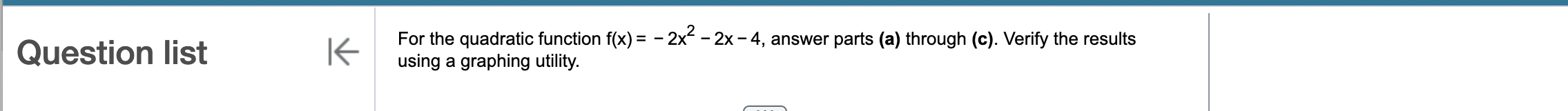 For the quadratic function f(x) = - 2x2 - 2x - 4,
